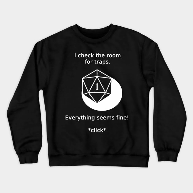 Dungeons and Fail - Critical Failure Traps Crewneck Sweatshirt by ExplosiveBarrel